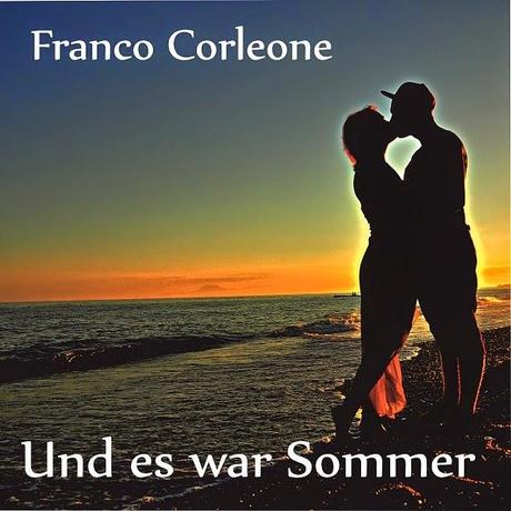 Franco Corleone - Und Es War Sommer