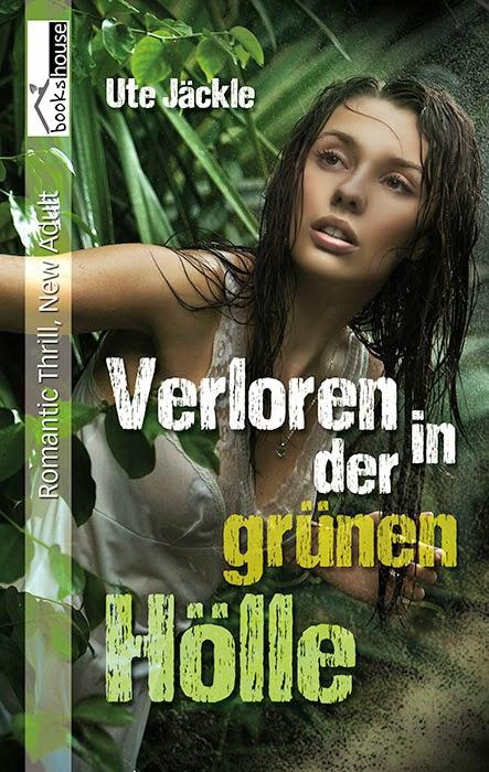 E-Book-Rezension: Verloren in der grünen Hölle von Ute Jäckle