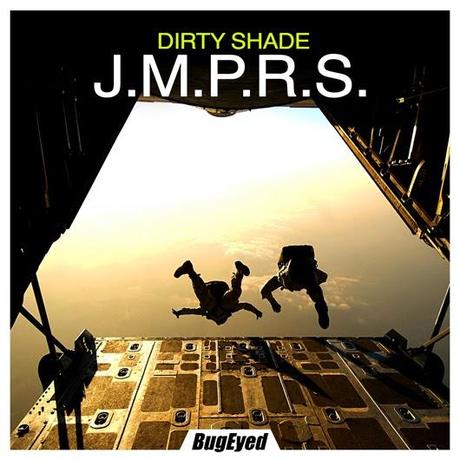Dirty Shade - J.M.P.R.S