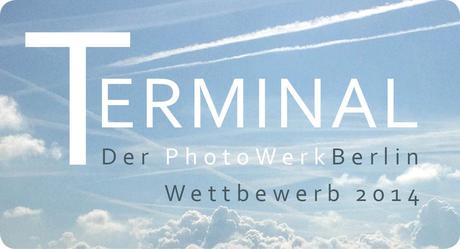 PhotoWerkBerlin: Wettbewerb TERMINAL