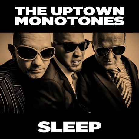 The Uptown Monotones - Sleep
