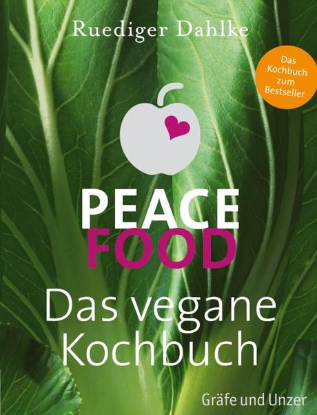 Peace Food - Das vegane Kochbuch Rüdiger Dahlke