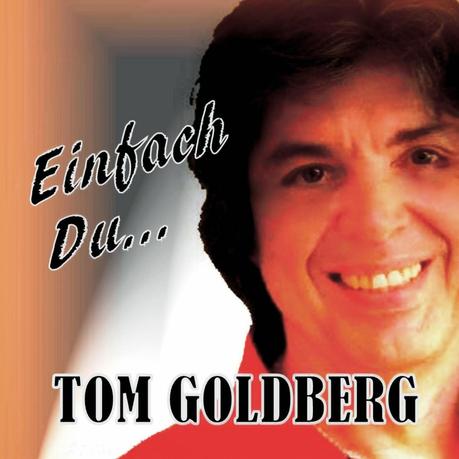 Tom Goldberg - Einfach Du