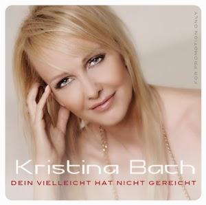 Kristina Bach - Dein Vielleicht Hat Nicht Gereicht