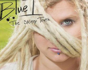 Blue I - The Skinny Truth