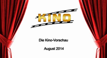 Kino & Film // Die Trailer-Übersicht 2014 - August