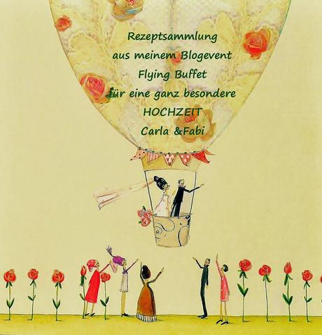 Zusammenfassung vom Blogevent #flyingbuffet für eine ganz besondere Hochzeit