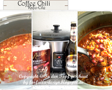 In den Topf geschaut * Coffee-Chili... Kafu-Cile