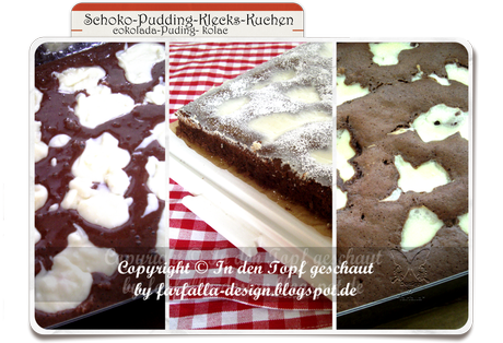 In den Topf geschaut * Schoko-Pudding-Klecks-Kuchen a la Slava... čokolada-Puding- kolač