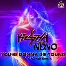 Kesha feat. Nervo - Youre Gonna Die Young