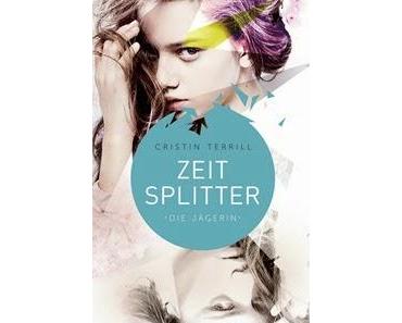 [Gelesen] Cristin Terrill–Zeitsplitter