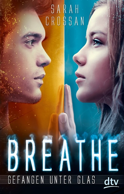 [Rezension] Breathe 01: Gefangen unter Glas  - Sarah Crossan