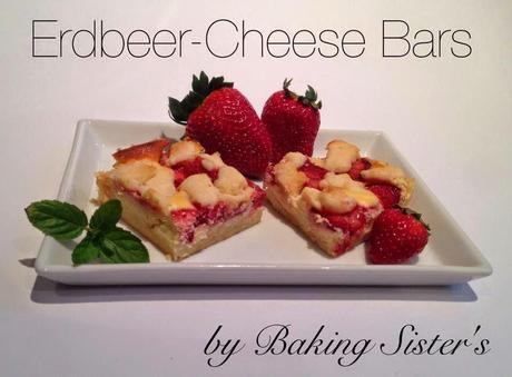 Unsere Erdbeer-Cheese Bars oder ein Hoch auf die Erdbeer Zeit
