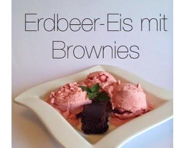 Erdbeer-Eis mit Brownies - der Sommer kann kommen =)