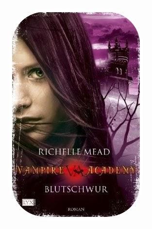 Rezension Richelle Mead: Vampire Academy 04 - Blutschwur