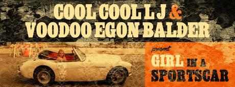 Cool Cool LJ & Voodoo Egon Balder – Girl In A Sportscar Mix