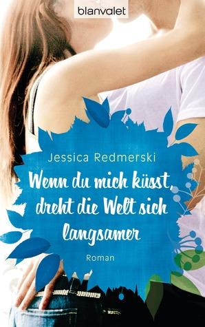 [Rezension] Wenn du micht küsst, dreht die Welt sich langsamer