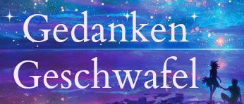 [GedankenGeschwafel] Darf ein Autor überhaupt noch bloggen?