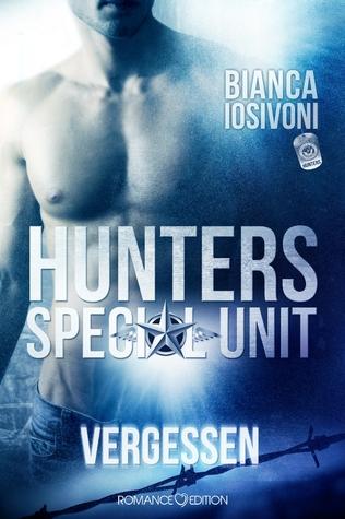 [Rezension] Hunters – Special Unit – Vergessen von Bianca Iosivoni (Hunters: Special Unit #1)