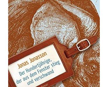 Jonas Jonasson "Der Hundertjährige, der aus dem Fenster stieg und verschwand"