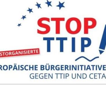 Europäische, selbstorganisierte Bürgerinitiative “Stop TTIP”