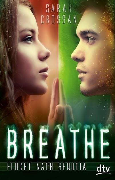 [Rezension] Breathe 02: Flucht nach Sequoia - Sarah Crossan