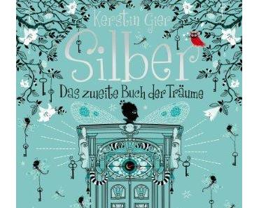 {Rezension} Silber – Das zweite Buch der Träume von Kerstin Gier