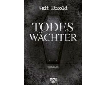 Leserrezension zu "Tödeswächter" von Veit Etzold