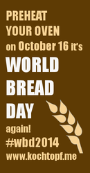 World Bread Day 2014 (submit your loaf on October 16, 2014)