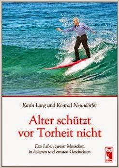 Rezension: Alter schützt vor Torheit nicht von Karin Lang und Konrad Neundörfer