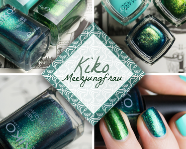 Lackiert – Kiko a la Meerjungfrau