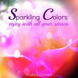 Sparkling Colours - enjoy with all your senses