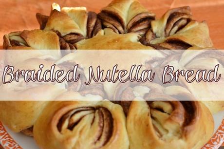 Braided Nutella Bread