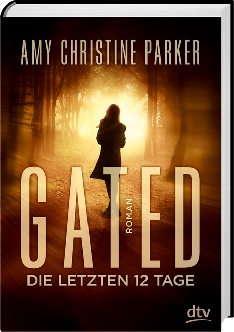 Amy Christine Parker: Gated - Die letzten 12 Tage