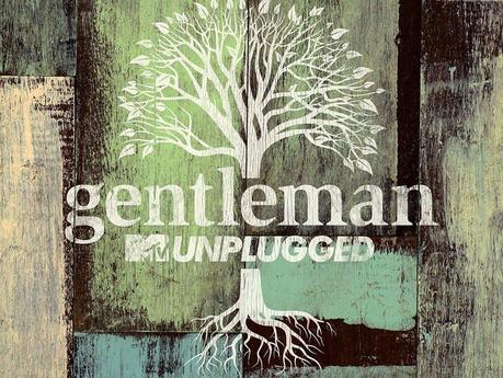 gentleman mtv unplugged