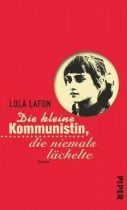Die kleine Kommunistin die niemals lächelte Lola Lafon