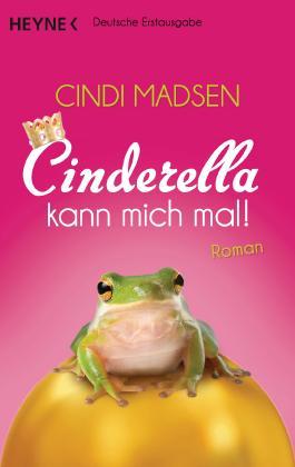 Rezension: Cinderella kann mich mal von Cindi Madsen