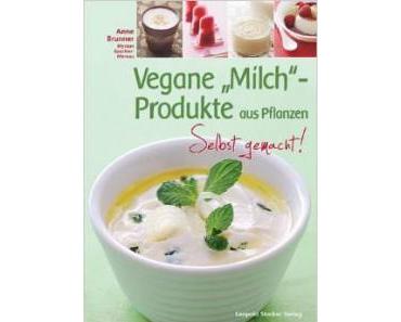 Buchrezension: Vegane “Milch”-Produkte