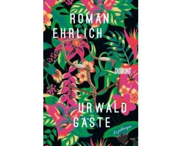 Rezension: Roman Ehrlich – Uhrwaldgäste (DuMont 2014)