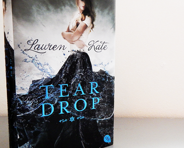 |Rezension| "Teardrop" von Lauren Kate