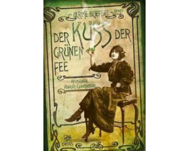 Leserrezension zu "Der Kuss der grünen Fee" von Ulrike Bliefert