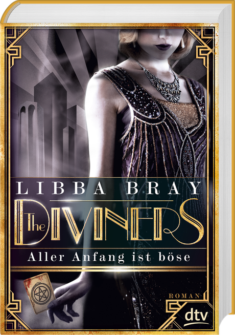 Libba Bray: The Diviners - Aller Anfang ist böse