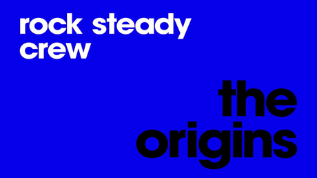 #1 Rock Steady Crew  - The Origins