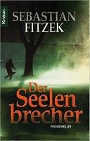 Sebastian Fitzek: Splitter & Der Seelenbrecher.