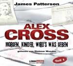 James Patterson – Alex Cross 01 – Morgen, Kinder, wird’s was geben