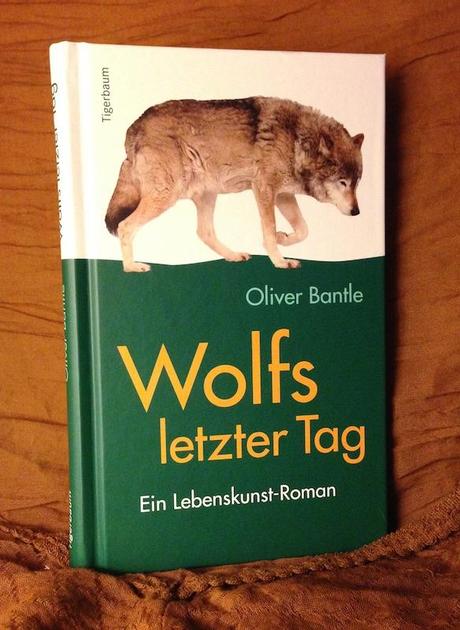 Rezension: Wolfs letzter Tag (Oliver Bantle)
