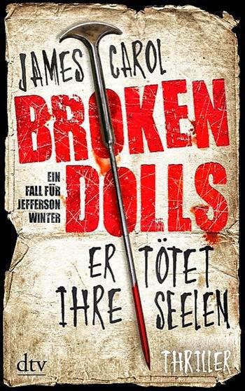 Buchtipp: Broken Dolls - Er tötet ihre Seelen - von James Carol