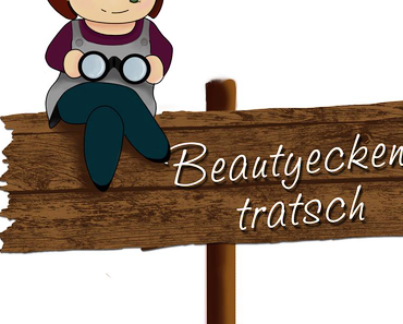 Beautyeckentratsch #35