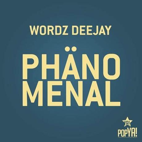 Wordz Deejay - Phänomenal