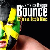 X2face vs. Otto Le Blanc - Jamaica Ragga Bounce
